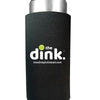 The Dink Dinking Problem Slim Can Cooler