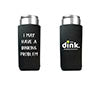 The Dink Dinking Problem Slim Can Cooler
