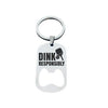 Born To Rally Pickleball Bottle Opener Keychain - Dink Responsibly