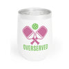 Born To Rally Pickleball Wine Tumbler